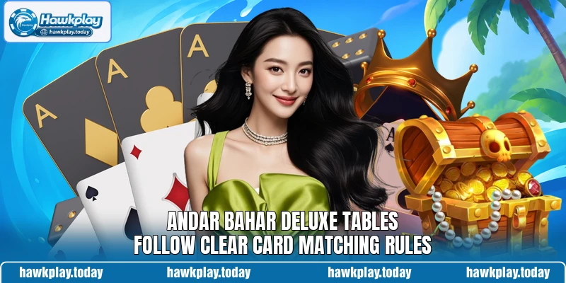 Andar Bahar Deluxe tables follow clear card matching rules