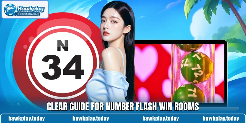 Clear guide for Number Flash Win rooms