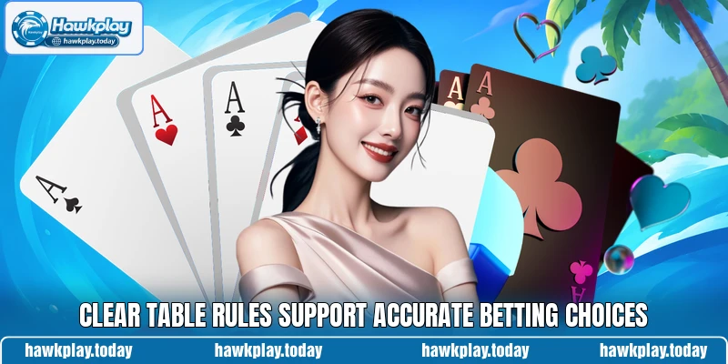 Clear table rules support accurate betting choices Clear table rules support accurate betting choices
