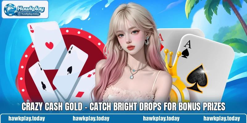 Crazy Cash Gold - Catch Bright Drops For Bonus Prizes
