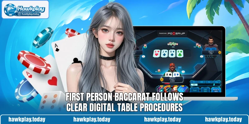First Person Baccarat follows clear digital table procedures First Person Baccarat follows clear digital table procedures