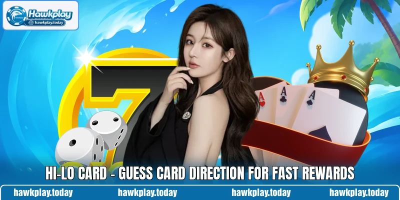 Hi-Lo Card - Guess Card Direction For Fast Rewards