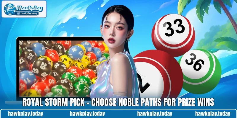 Royal Storm Pick - Choose Noble Paths For Prize Wins